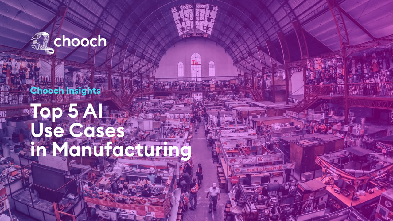 Top 5 AI Use Cases In Manufacturing | Chooch Insights